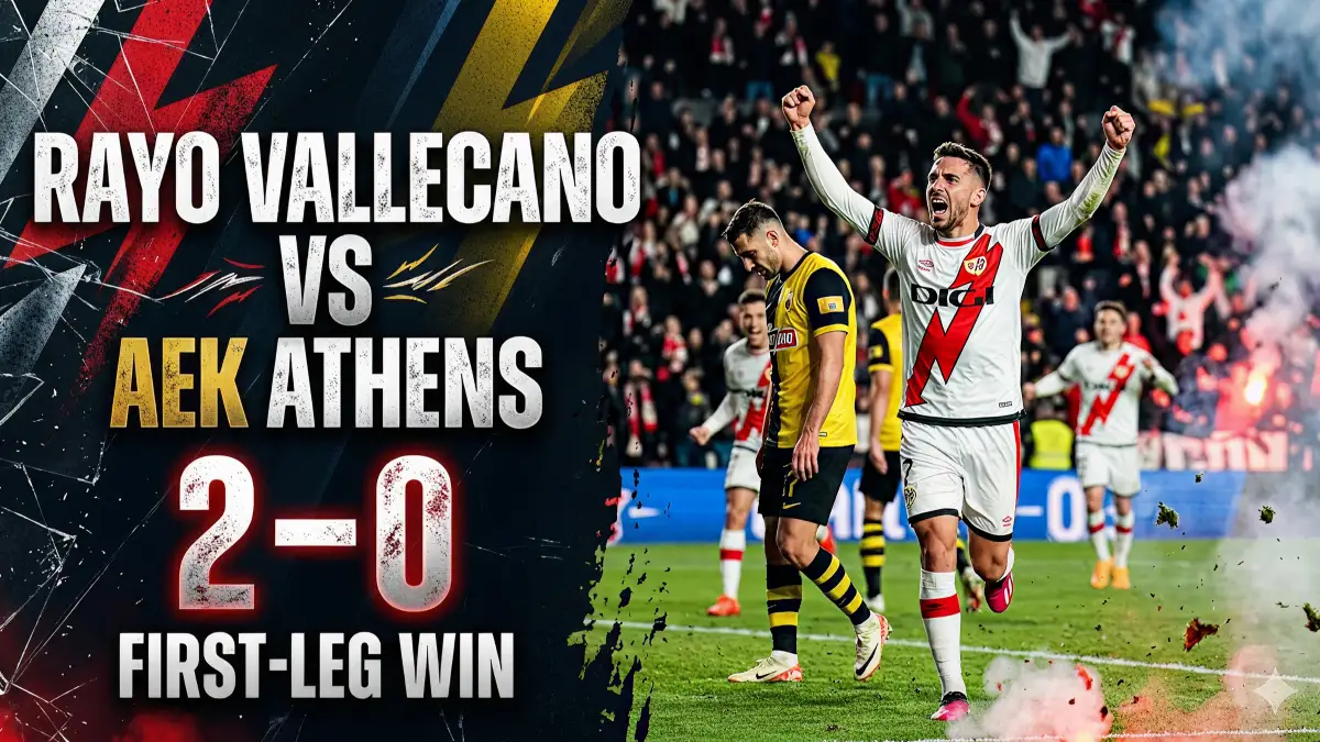 Rayo Vallecano vs AEK Athens_ Spanish Side Dominates 2-0 in First Leg
