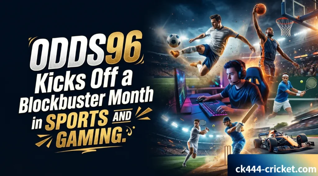 Odds96 Kicks Off a Blockbuster Month in Sports and Gaming 1 Odds96 Kicks Off a Blockbuster Month in Sports and Gaming